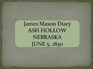James Mason Diary ASH HOLLOW NEBRASKA JUNE 5