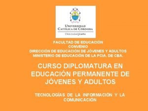 FACULTAD DE EDUCACIN CONVENIO DIRECCIN DE EDUCACIN DE