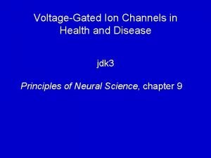 VoltageGated Ion Channels in Health and Disease jdk