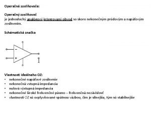 Operan zosilovae Operan zosilova je jednoduch analgov integrovan