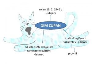 rojen 19 2 1946 v Ljubljani DIM ZUPAN