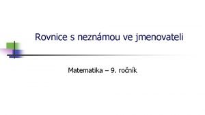 Rovnice se neznámou ve jmenovateli