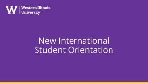 New International Student Orientation Welcome Welcome to the