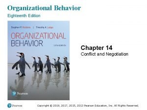 Organizational Behavior Eighteenth Edition Chapter 14 Conflict and