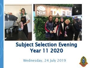 Subject Selection Evening Year 11 2020 Wednesday 24