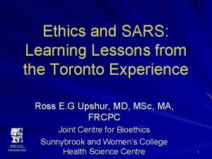 Ethics and SARS Learning Lessons from the Toronto