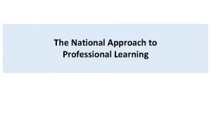 National approach to professional learning