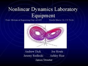 Nonlinear Dynamics Laboratory Equipment Client Mechanical Engineering Dept