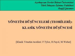 Klasik yönetim özellikleri Klasik yönetim özellikleri