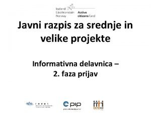Javni razpis za srednje in velike projekte Informativna