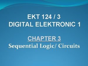 EKT 124 3 DIGITAL ELEKTRONIC 1 CHAPTER 3