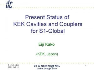 Present Status of KEK Cavities and Couplers for