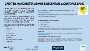 GREATER MANCHESTER ADMIN RECEPTION WORKFORCE BANK THERE IS