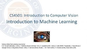 CS 4501 Introduction to Computer Vision Introduction to