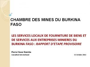 CHAMBRE DES MINES DU BURKINA FASO LES SERVICES