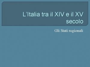 LItalia tra il XIV e il XV secolo