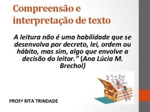 Compreenso e interpretao de texto A leitura no