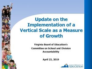 Vertical scaled score virginia growth assessment