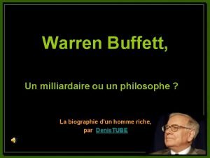 Warren Buffett Un milliardaire ou un philosophe La