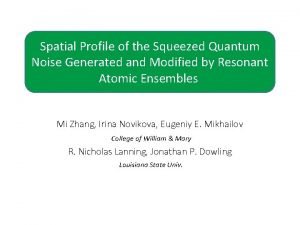 Spatial Profile of the Squeezed Quantum Noise Generated