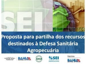 Proposta partilha dos recursos destinados Defesa Sanitria Agropecuria