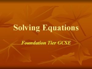 Solving equations foundation