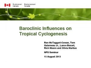 Baroclinic Influences on Tropical Cyclogenesis Ron Mc TaggartCowan