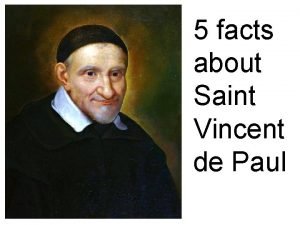 Facts about st vincent de paul