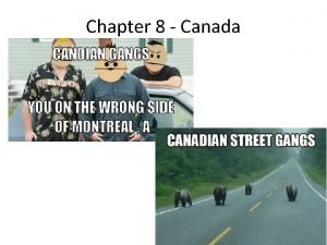 Chapter 8 Canada Section 1 Regions of Canada