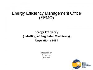 Energy Efficiency Management Office EEMO Energy Efficiency Labelling