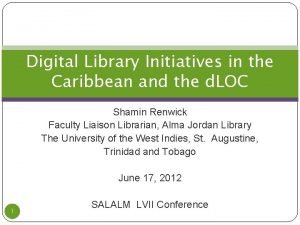 Digital Library Initiatives in the Caribbean and the