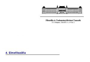 Filozfia s Tudomnytrtnet Tanszk 1111 Budapest Sztoczek J