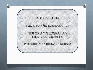 CLASE VIRTUAL QUINTO AO BSICO A B HISTORIA