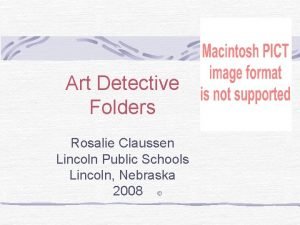 Art Detective Folders Rosalie Claussen Lincoln Public Schools