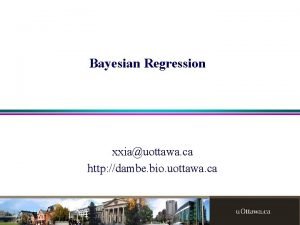 Bayesian Regression xxiauottawa ca http dambe bio uottawa