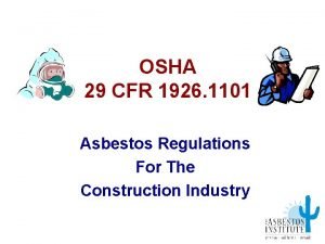 OSHA 29 CFR 1926 1101 Asbestos Regulations For