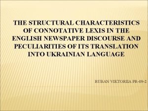 THE STRUCTURAL CHARACTERISTICS OF CONNOTATIVE LEXIS IN THE