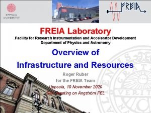 FREIA Laboratory Facility for Research Instrumentation and Accelerator