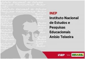 INEP Instituto Nacional de Estudos e Pesquisas Educacionais