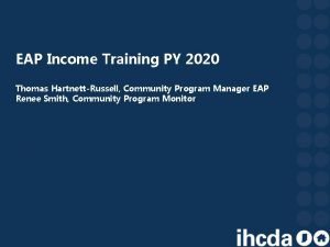 EAP Income Training PY 2020 Thomas HartnettRussell Community