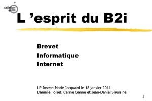 L esprit du B 2 i Brevet Informatique