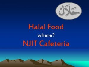 Halal Food where NJIT Cafeteria What is Halal