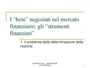 I beni negoziati nel mercato finanziario gli strumenti