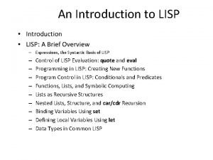 An Introduction to LISP Introduction LISP A Brief