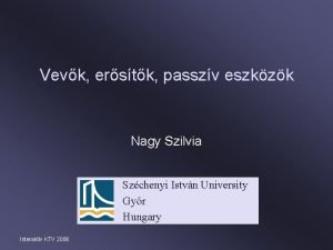 Vevk erstk passzv eszkzk Nagy Szilvia Szchenyi Istvn