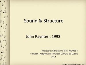 Sound Structure John Paynter 1992 Monitora Adriana Moraes