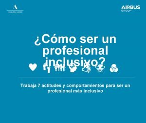 Cmo ser un profesional inclusivo Trabaja 7 actitudes