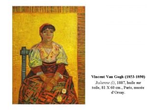 Vincent Van Gogh 1853 1890 Italienne l 1887