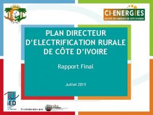 PLAN DIRECTEUR DELECTRIFICATION RURALE DE CTE DIVOIRE Rapport