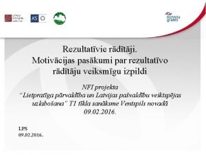 Rezultatvie rdtji Motivcijas paskumi par rezultatvo rdtju veiksmgu